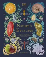 Comorile naturii - Poveștile a peste 100 de obiecte extraordinare din natură - Nature's Treasures - Tales Of More Than 100 Extraordinary Objects From Nature