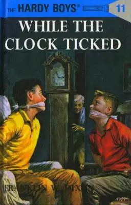 Hardy Boys 11: În timp ce ceasul ticăie - Hardy Boys 11: While the Clock Ticked