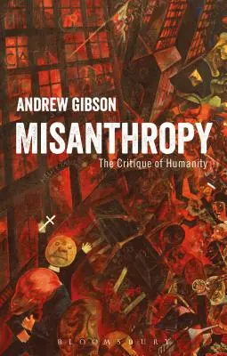 Misantropie: Critica umanității: The Critique of Humanity - Misanthropy: The Critique of Humanity