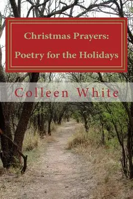 Rugăciuni de Crăciun: Poezie pentru sărbători - Christmas Prayers: Poetry for the Holidays