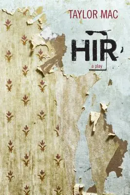 Hir: O piesă de teatru - Hir: A Play