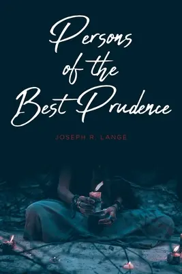Persoanele celei mai bune prudențe (Persons of the Best Prudence) - Persons of the Best Prudence