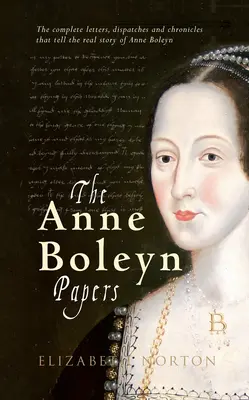 Documentele Annei Boleyn - The Anne Boleyn Papers
