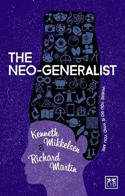 Neo-generalistul: Unde te duci este cine ești - The Neo-Generalist: Where You Go Is Who You Are