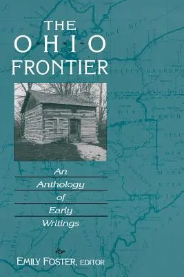 Frontiera Ohio: O antologie de scrieri timpurii - The Ohio Frontier: An Anthology of Early Writings