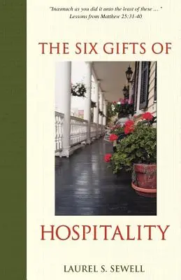 Cele șase daruri ale ospitalității - The Six Gifts of Hospitality