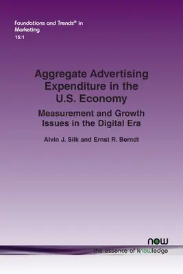 Cheltuielile agregate de publicitate în economia SUA: Probleme de măsurare și creștere în era digitală - Aggregate Advertising Expenditure in the U.S. Economy: Measurement and Growth Issues in the Digital Era