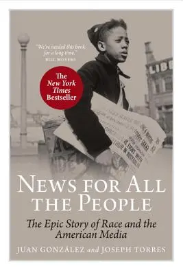 News for All the People: Povestea epică a rasei și a presei americane - News for All the People: The Epic Story of Race and the American Media