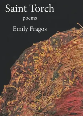 Sfânta Torță: Poezii - Saint Torch: Poems