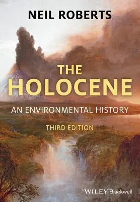 The Holocene: O istorie a mediului - The Holocene: An Environmental History