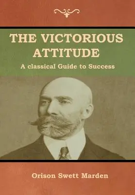 Atitudinea victorioasă - The Victorious Attitude