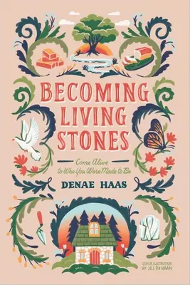Devenind pietre vii: Renașteți la ceea ce ați fost făcuți să fiți - Becoming Living Stones: Come Alive to Who You Were Made to Be