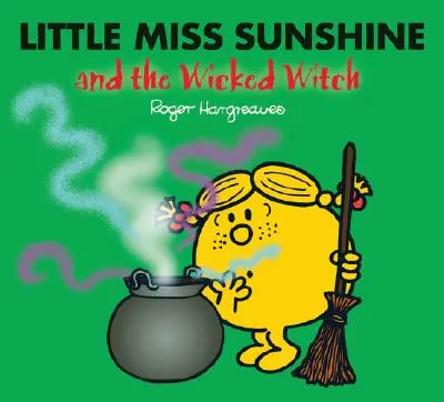 Little Miss Sunshine și vrăjitoarea cea rea - Little Miss Sunshine and the Wicked Witch