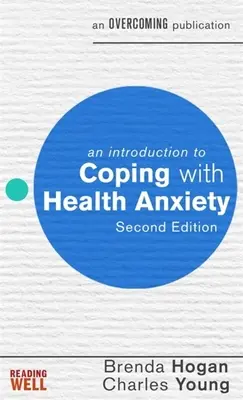 An Introduction to Coping with Health Anxiety (O introducere în gestionarea anxietății legate de sănătate) - An Introduction to Coping with Health Anxiety
