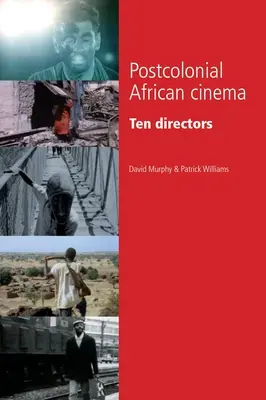 Cinema african postcolonial: zece regizori - Postcolonial African Cinema: Ten Directors