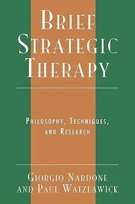 Terapie scurtă avansată: Filosofie, tehnici și cercetare - Advanced Brief Therapy: Philosophy, Techniques, and Research