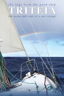 Jurnalele de bord ale navei Triteia (The Logs of the Good Ship Triteia) - The Logs of the Good Ship Triteia