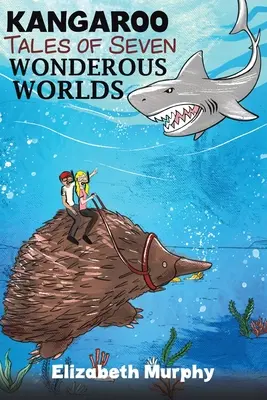 Kangaroo Tales of Seven Wonderous Worlds (Povești cangur din șapte lumi minunate) - Kangaroo Tales of Seven Wonderous Worlds