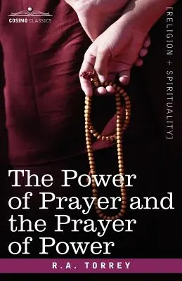 Puterea rugăciunii și rugăciunea de putere - The Power of Prayer and the Prayer of Power