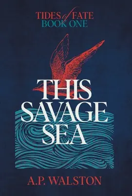 Această mare sălbatică - This Savage Sea