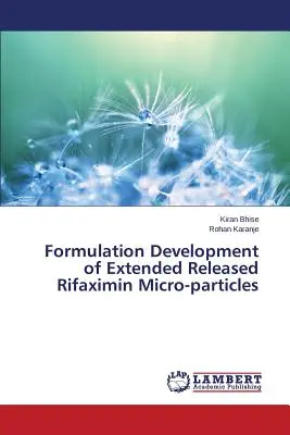 Dezvoltarea formulării de microparticule de Rifaximin cu eliberare prelungită - Formulation Development of Extended Released Rifaximin Micro-particles