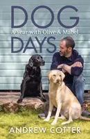 Zilele câinilor - Un an cu Olive și Mabel - Dog Days - A Year with Olive & Mabel