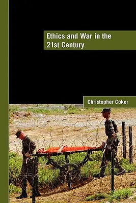 Etica și războiul în secolul XXI - Ethics and War in the 21st Century