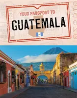 Pașaportul tău pentru Guatemala - Your Passport to Guatemala