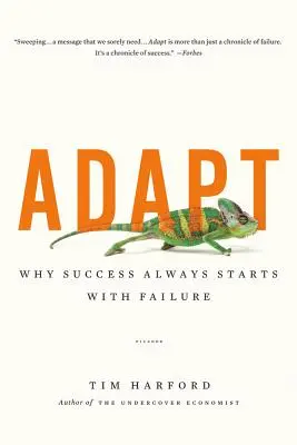 Adapt: De ce succesul începe întotdeauna cu eșecul - Adapt: Why Success Always Starts with Failure