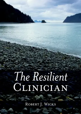 Clinicianul rezilient - The Resilient Clinician