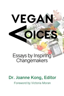 Vegan Voices: Essays by Inspiring Changemakers