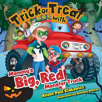 Ne dați ori nu ne dați, cu camionul monstru mare și roșu al lui mami - Trick or Treat with Mommy's Big, Red Monster Truck