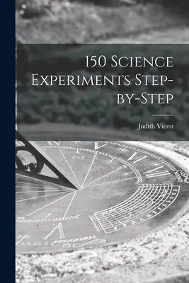 150 de experimente științifice pas cu pas - 150 Science Experiments Step-by-step