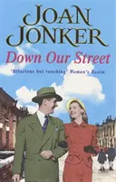 Down Our Street - Prietenia, familia și dragostea se ciocnesc în această saga din timpul războiului (Molly and Nellie series, Book 4) - Down Our Street - Friendship, family and love collide in this wartime saga (Molly and Nellie series, Book 4)