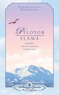 Peloton Elm: Ilmenn Sielusi Sisist Vahvuutta -: Living Fearless (Finnish) - Peloton Elm: Ilmenn Sielusi Sisist Vahvuutta -: Living Fearlessly (Finnish)