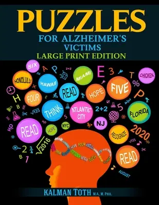 Puzzle-uri pentru bolnavii de Alzheimer: Versiune de tipar mare - Puzzles for Alzheimer's Victims: Large Print Edition