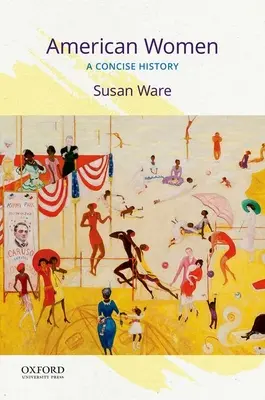 Femeile americane: O istorie concisă - American Women: A Concise History