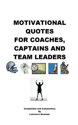 Citate motivaționale pentru antrenori, căpitani și lideri de echipă - Motivational Quotes For Coaches, Captains and Team Leaders