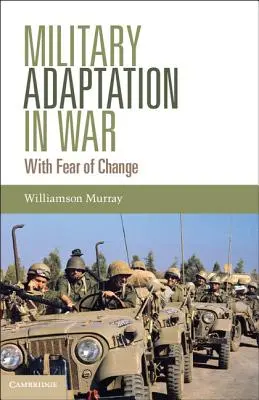 Adaptarea militară în război - Military Adaptation in War