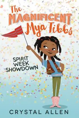 Magnifica Mya Tibbs: Săptămâna spiritului: confruntare - The Magnificent Mya Tibbs: Spirit Week Showdown