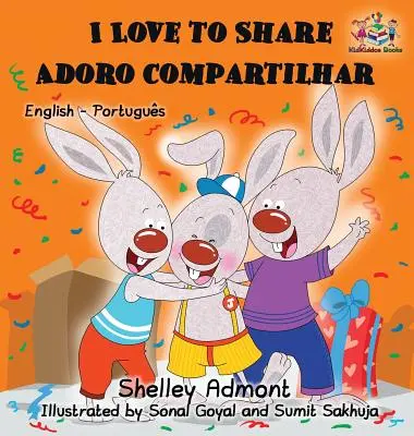 I Love to Share (Carte bilingvă engleză-portugheză - Brazilia) - I Love to Share (English Portuguese Bilingual Book - Brazil)