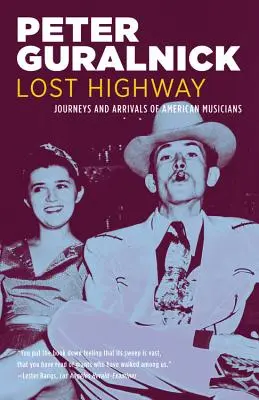 Lost Highway: Călătorii și sosiri ale muzicienilor americani - Lost Highway: Journeys and Arrivals of American Musicians