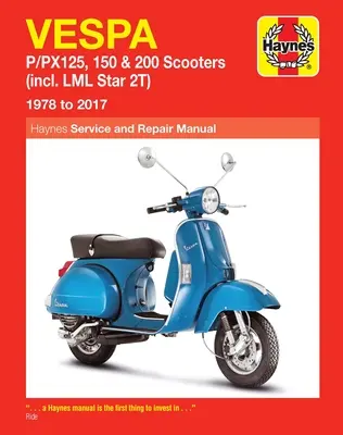 Scutere Vespa P/Px125, 150 & 200: (inclusiv LML Star 2t) 1978 până în 2017 - Vespa P/Px125, 150 & 200 Scooters: (Incl. LML Star 2t) 1978 to 2017