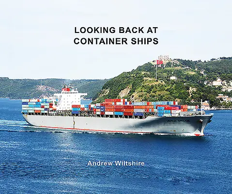 Privind înapoi la navele container - Looking Back at Container Ships