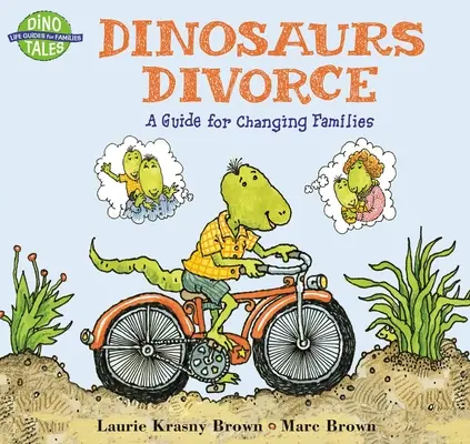 Divorțul dinozaurilor: Un ghid pentru familii în schimbare - Dinosaurs Divorce: A Guide for Changing Families