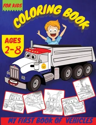 Prima mea carte de vehicule: Vehicles Cars Carte de colorat pentru copii - My First Book Of Vehicles: Vehicles Cars Coloring Book For Kids