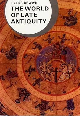 Lumea Antichității târzii - The World of Late Antiquity