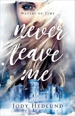Să nu mă părăsești niciodată - Never Leave Me