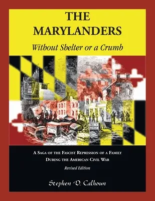 The Marylanders: Without Shelter or a Crumb, Ediție revizuită - The Marylanders: Without Shelter or a Crumb, Revised Edition