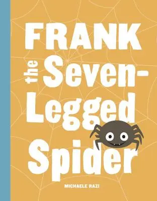 Frank păianjenul cu șapte picioare - Frank the Seven-Legged Spider
